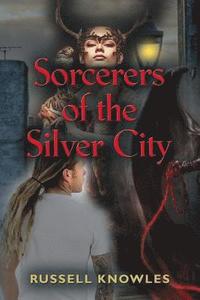 bokomslag Sorcerers of the Silver City