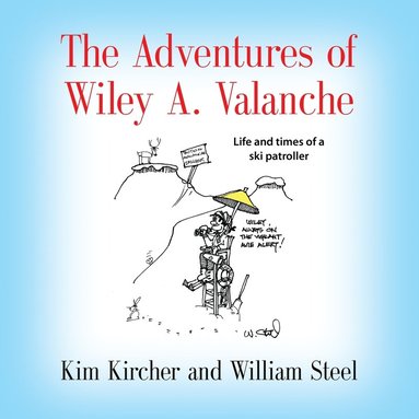 bokomslag The Adventures of Wiley A. Valanche