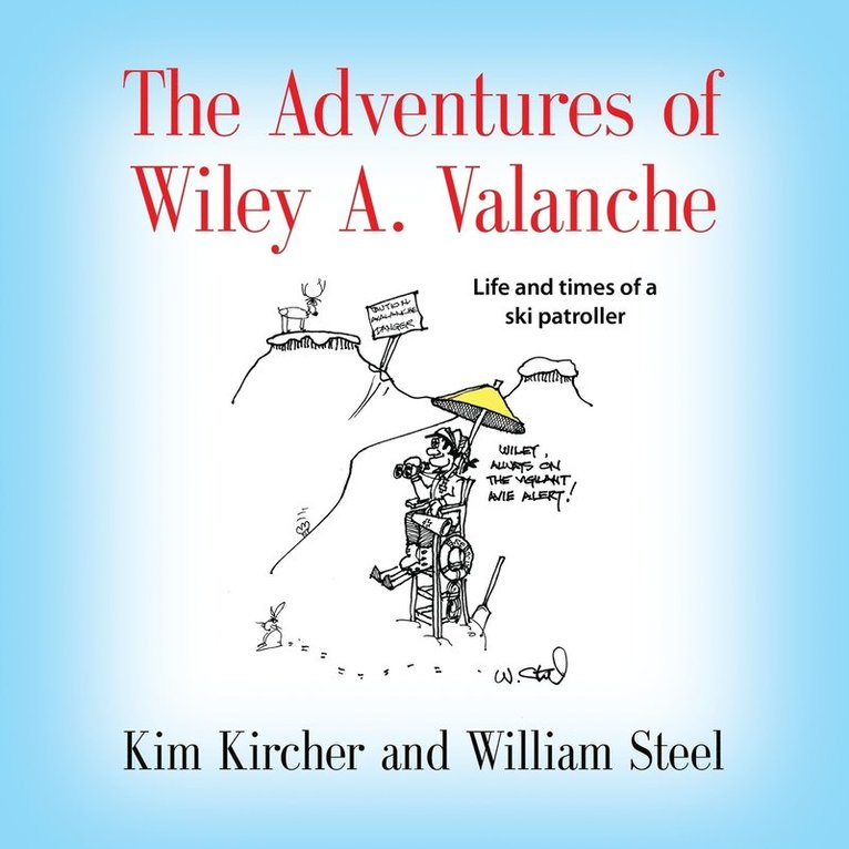 The Adventures of Wiley A. Valanche 1