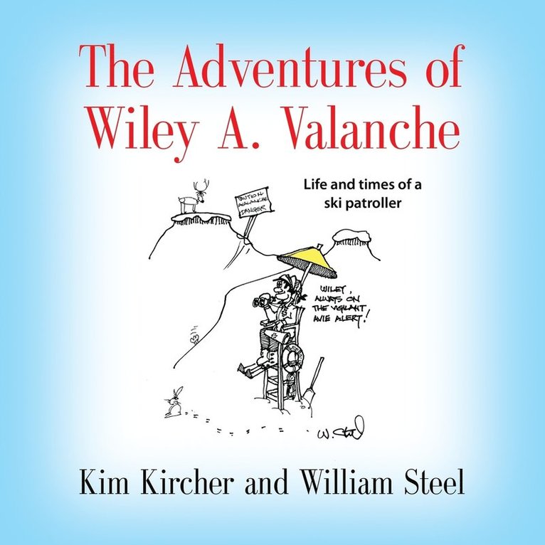 Kim Kircher, William Steel - Adventures of Wiley A. Valanche, Häftad
