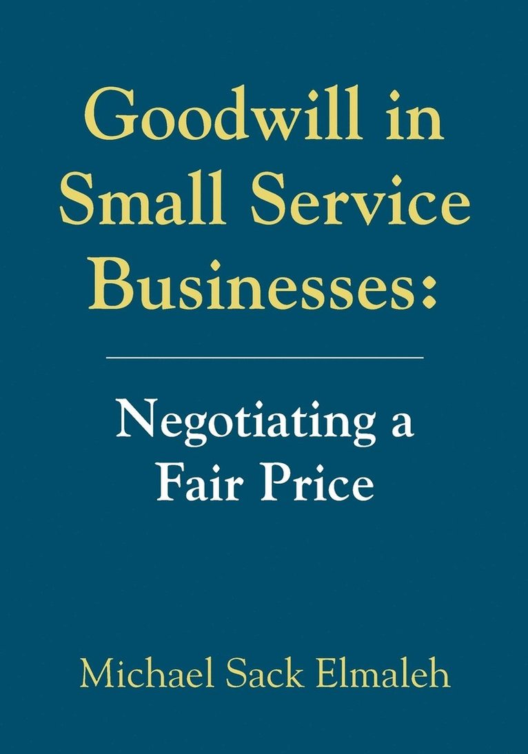Michael Sack Elmaleh - Goodwill in Small Service Businesses, Häftad
