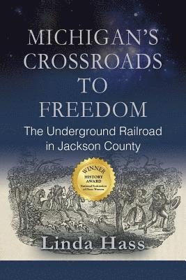 Michigan's Crossroads to Freedom 1