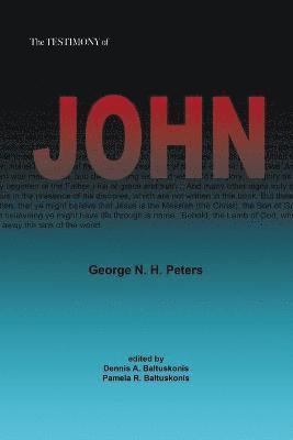 George N H Peters, George N. H. Peters - Testimony of John, Häftad