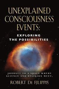 bokomslag Unexplained Consciousness Events