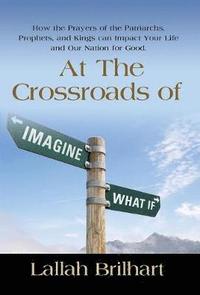 bokomslag At the Crossroads of Imagine What If