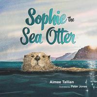 bokomslag Sophie The Sea Otter