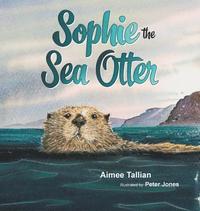 bokomslag Sophie The Sea Otter