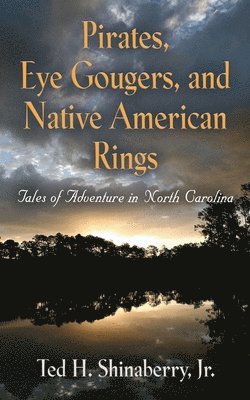 Pirates, Eye Gougers, and Native American Rings 1