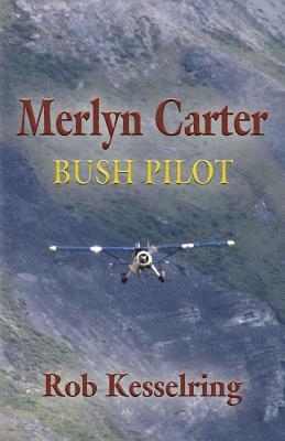 bokomslag Merlyn Carter, Bush Pilot