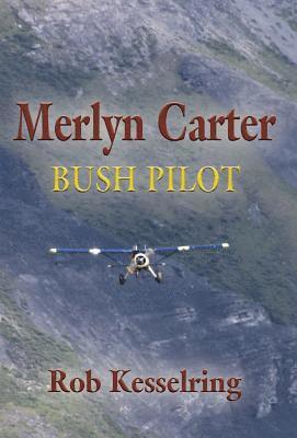 bokomslag Merlyn Carter, Bush Pilot