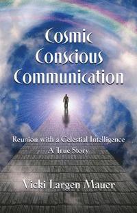 bokomslag Cosmic Conscious Communication