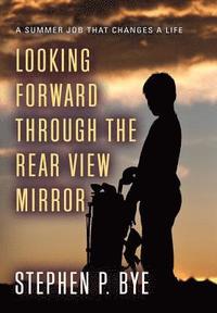 bokomslag Looking Forward Through the Rear View Mirror