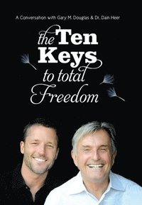 bokomslag The Ten Keys To Total Freedom