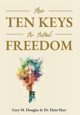 The Ten Keys To Total Freedom 1