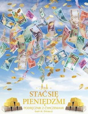 bokomslag Jak stac si&#281; pieni&#281;dzmi Zeszyt cwicze&#324; - How To Become Money Workbook Polish