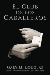 bokomslag El Club de los Caballeros - The Gentlemen's Club Spanish