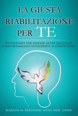 bokomslag Giusta Riabilitazione Per Te - Right Recovery for You (Italian)