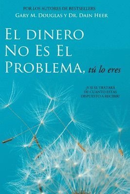 Dinero No Es El Problema, Tú Lo Eres - Money is Not the Problem Spanish