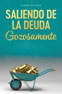 bokomslag Saliendo de la Deuda Gozosamente - Getting Out of Debt Spanish