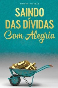 bokomslag SAINDO DAS DVIDAS COM ALEGRIA - Getting Out of Debt Portuguese