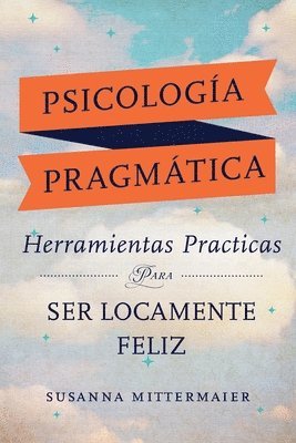 Susanna Mittermaier - Psicología Pragmática (Pragmatic Psychology Spanish), Häftad