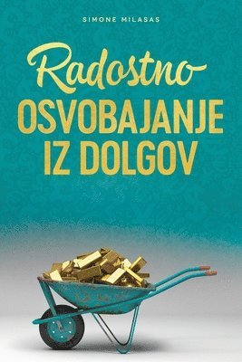 bokomslag Radostno Osvobajanje Iz Dolgov - Getting Out of Debt Slovenian