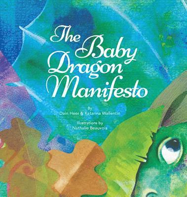 Dain Heer, Katarina Wallentin, Dr. Dain Heer - Baby Dragon Manifesto, Inbunden