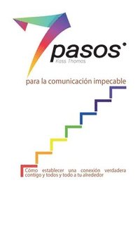 bokomslag Los 7 pasos para la comunicacin impecable (Spanish)