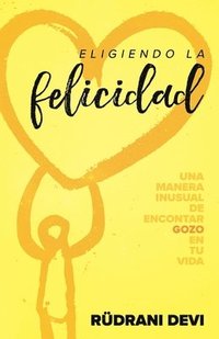 bokomslag Eligiendo la felicidad (Spanish)