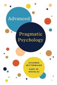 bokomslag Advanced Pragmatic Psychology