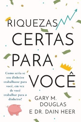 Gary M Douglas, Dain Heer, Gary M. Douglas, M. Douglas, Gary - Riquezas certas para você (Portuguese), Häftad