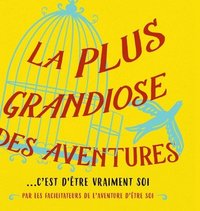 bokomslag La plus grandiose des aventures (French)