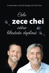 bokomslag Cele zece chei c&#259;tre libertate deplin&#259; (Romanian)