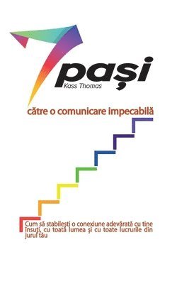 Kass Thomas - 7 pași către o comunicare impecabilă (Romanian), Häftad