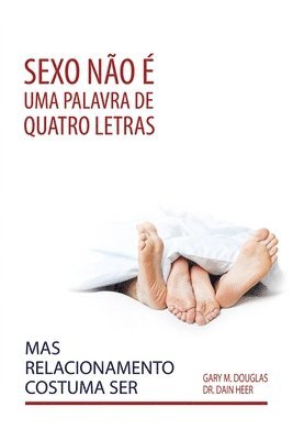 Sexo no  uma palavra de quatro letras, mas relacionamento costuma ser (Portuguese) 1