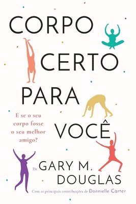 Gary M Douglas, Gary M. Douglas, M. Douglas, Gary - Corpo Certo Para Você (Portuguese), Häftad