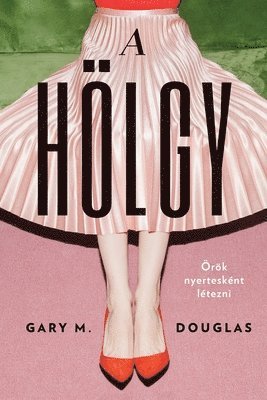 bokomslag A HÖLGY (Hungarian)
