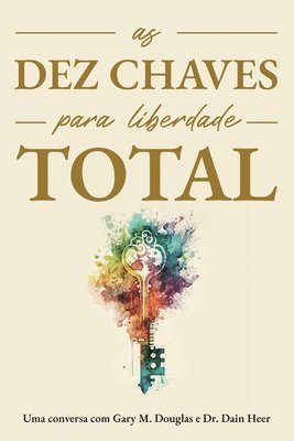 bokomslag As Dez Chaves Para Liberdade Total (Portuguese)