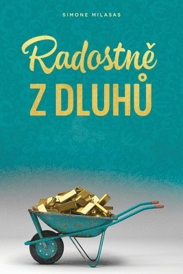 bokomslag Radostn&#283; z dluh&#367; (Czech)