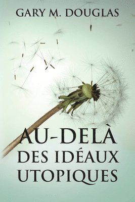 bokomslag Au-del des idaux utopiques (French)