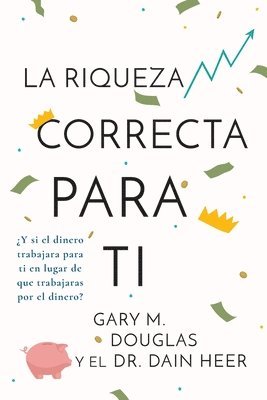 Riqueza Correcta Para Ti (Spanish) 1
