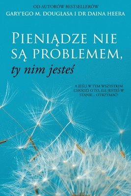 Pieni&#261;dze nie s&#261; problemem, ty nim jeste&#347; (Polish) 1