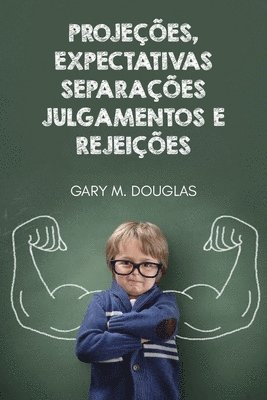 bokomslag Projees, Expectativas, Separaes, Julgamentos e Rejeies (Portuguese)