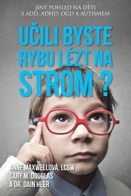 Učili byste rybu l�zt na strom? (Czech)