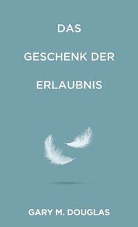bokomslag Das Geschenk der Erlaubnis (German)