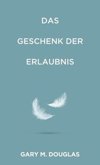 bokomslag Geschenk der Erlaubnis (German)