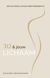 bokomslag Jij en Jouw Lichaam (Dutch)
