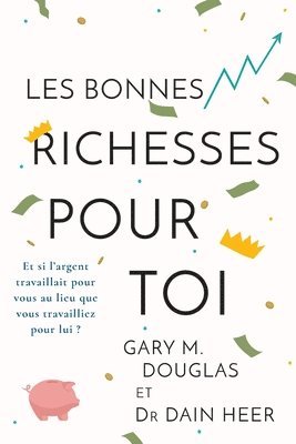Gary M Douglas, Heer, Gary M. Douglas, Dain Heer, Dr. Dain Heer - Les Bonnes Richesses Pour Toi (French), Häftad