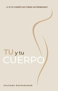 bokomslag T Y TU CUERPO (Spanish)