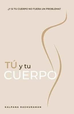 T Y TU CUERPO (Spanish) 1